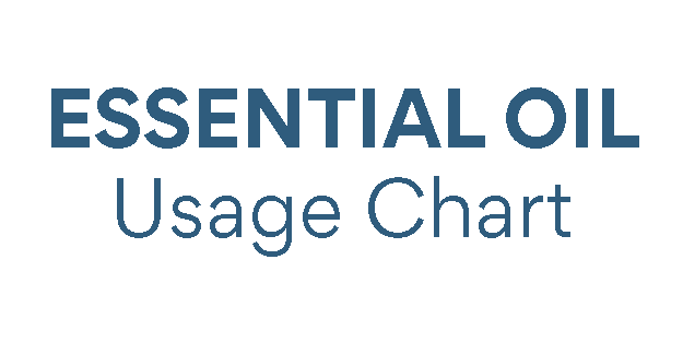 Essential Oil Usage Chart